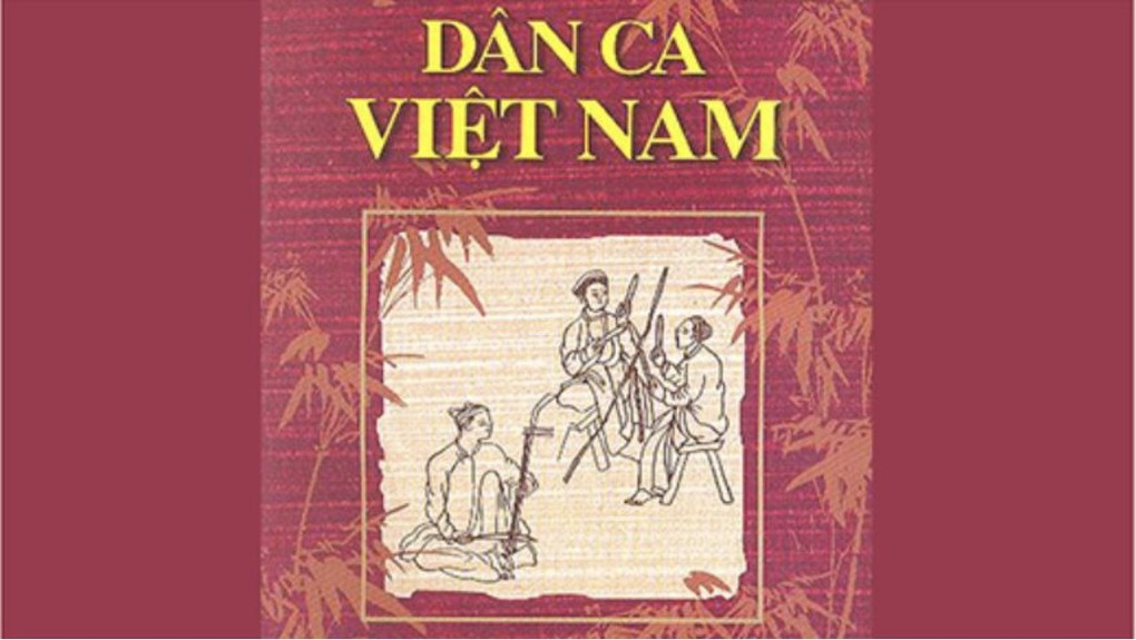 Dân ca Việt Nam: Âm nhạc tao nhã, nhiều giá trị cần gìn giữ lưu truyền